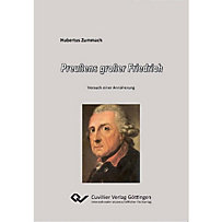 Preußens großer Friedrich Preußens großer Friedrich