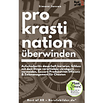 Prokrastination überwinden Prokrastination überwinden