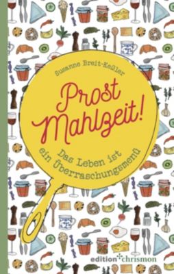 Prost Mahlzeit Buch Jetzt Versandkostenfrei Bei Weltbild De Bestellen