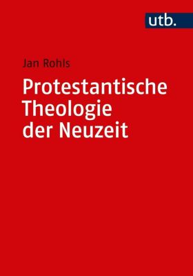 Protestantische Theologie der Neuzeit, 2 Bde. - Jan Rohls | 