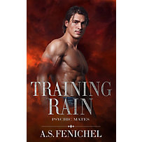 Psychic Mates: Training Rain (Psychic Mates, #3) Psychic Mates: Training Rain (Psychic Mates, #3)