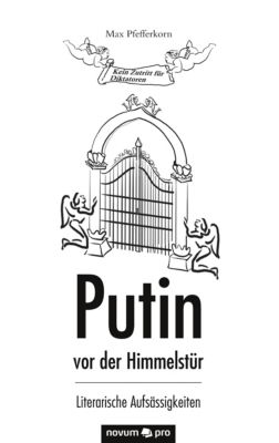 Putin vor der Himmelstür - Max Pfefferkorn | 