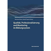 Qualität, Professionalisierung und Monitoring im Bildungssystem Qualität, Professionalisierung und Monitoring im Bildungssystem