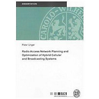 Radio Access Network Planning and Optimization of Hybrid Cellular and Broadcasting Systems Radio Access Network Planning and Optimization of Hybrid Cellular and Broadcasting Systems