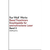 Raoul Tranchirers Enzyklopädie für unerschrockene Leser Raoul Tranchirers Enzyklopädie für unerschrockene Leser