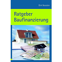 Ratgeber Baufinanzierung Ratgeber Baufinanzierung