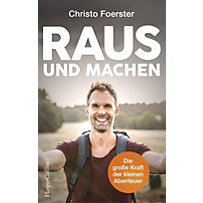 Raus und machen! Raus und machen!