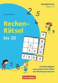 Rechen-Rätsel: Klasse 1/2 - Rechen-Rätsel bis 20 - Bernd Wehren | 