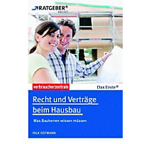 Recht und Verträge beim Hausbau Recht und Verträge beim Hausbau
