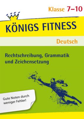 Rechtschreibung, Grammatik und Zeichensetzung, 7.-10. Klasse - Vera Menzel | 