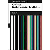 Reclams Universal-Bibliothek: Das Buch von Maß und Mitte Reclams Universal-Bibliothek: Das Buch von Maß und Mitte