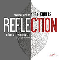 Reflection-Symphonic Music By Yury Kunets Reflection-Symphonic Music By Yury Kunets