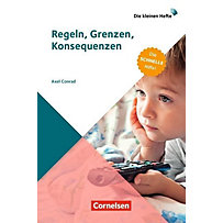 Regeln, Grenzen, Konsequenzen Regeln, Grenzen, Konsequenzen