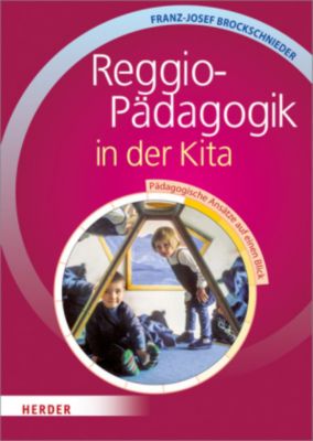 Reggio-Pädagogik in der Kita - Franz-J. Brockschnieder | 