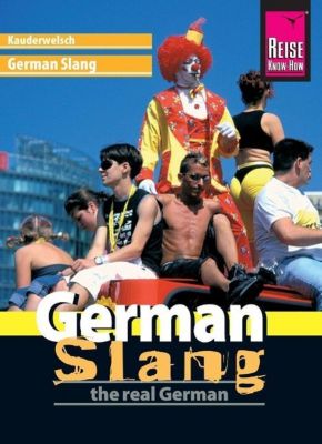 Reise Know How Kauderwelsch German Slang The Real German Buch - 