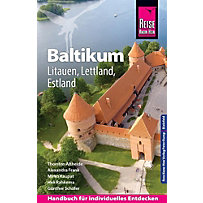 Reise Know-How Reiseführer Baltikum: Litauen, Lettland, Estland Reise Know-How Reiseführer Baltikum: Litauen, Lettland, Estland
