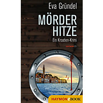 Reisekrimis mit Elena Martell: Mörderhitze Reisekrimis mit Elena Martell: Mörderhitze
