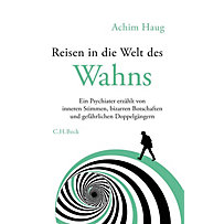 Reisen in die Welt des Wahns Reisen in die Welt des Wahns