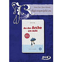 Religionsprojekt zu "An der Arche um Acht" Religionsprojekt zu "An der Arche um Acht"