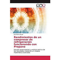 Rendimientos de un compresor de refrigeración funcionando con Propano Rendimientos de un compresor de refrigeración funcionando con Propano
