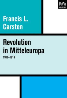 Revolution in Mitteleuropa 1918-1919 - Francis L. Carsten | 