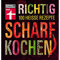 Richtig scharf kochen Richtig scharf kochen