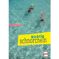 Richtig schnorcheln Richtig schnorcheln