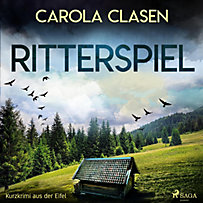 Ritterspiel - Kurzkrimi aus der Eifel (Ungekürzt) Ritterspiel - Kurzkrimi aus der Eifel (Ungekürzt)