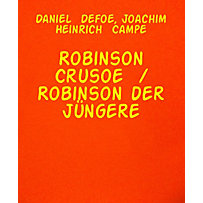 Robinson Crusoe / Robinson der Jüngere Robinson Crusoe / Robinson der Jüngere