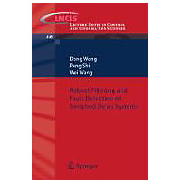 Robust Filtering and Fault Detection of Switched Delay Systems Robust Filtering and Fault Detection of Switched Delay Systems
