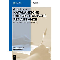 Romanistische Arbeitshefte: 67 Katalanische und okzitanische Renaissance Romanistische Arbeitshefte: 67 Katalanische und okzitanische Renaissance