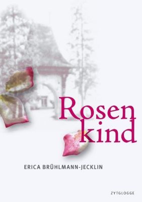 Rosenkind, m. 1 Audio-CD - Erica Brühlmann-Jecklin | 