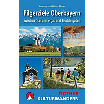 Rother Kulturwandern Pilgerziele Oberbayern Rother Kulturwandern Pilgerziele Oberbayern