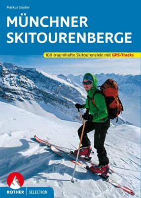 Rother Selection Münchner Skitourenberge - Markus Stadler | 
