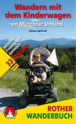 Rother Wanderbuch Wandern mit dem Kinderwagen im Münchner Umland - Carmen Egelhaaf | 