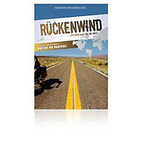 Rückenwind - Mit dem Rad um die Welt Rückenwind - Mit dem Rad um die Welt