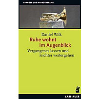 Ruhe wohnt im Augenblick Ruhe wohnt im Augenblick