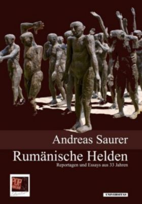 Rumänische Helden Buch Von Andreas Saurer Versandkostenfrei