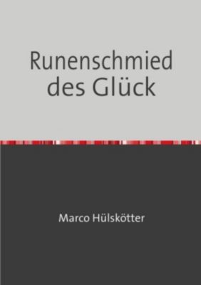 Runenschmied des Glück - Marco Huelskoetter | 