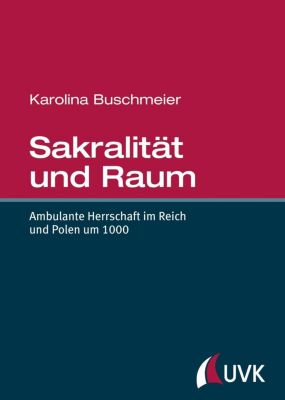 Sakralität und Raum - Karolina Buschmeier | 