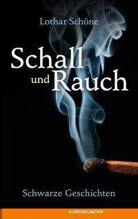 Schall und Rauch - Lothar Schöne | 