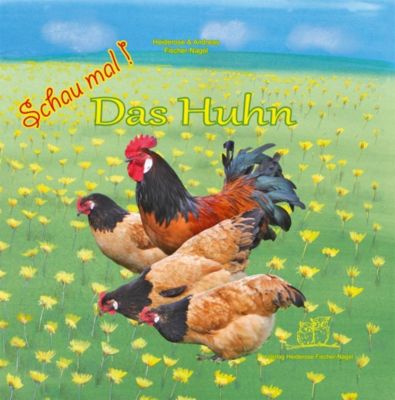 Schau mal! Das Huhn Buch jetzt bei Weltbild.de online bestellen Schau mal! Das Huhn Buch jetzt bei Weltbild.de online bestellen