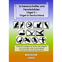 Scherenschnitte und Fensterbilder: Vögel II - Vögel in Deutschland Scherenschnitte und Fensterbilder: Vögel II - Vögel in Deutschland