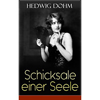 Schicksale einer Seele Schicksale einer Seele