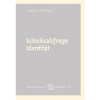 Schicksalsfrage Identität Schicksalsfrage Identität