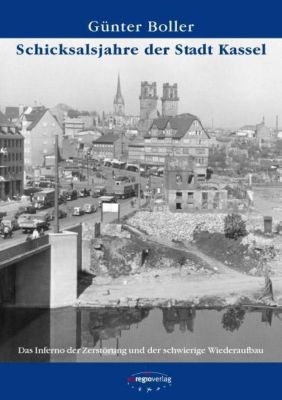 Schicksalsjahre der Stadt Kassel - Günter Boller | 