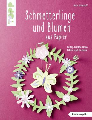 Schmetterlinge Und Blumen Aus Papier Buch Bestellen