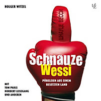 Schnauze Wessi!, 1 Audio-CD Schnauze Wessi!, 1 Audio-CD