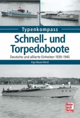 Schnell- und Torpedoboote - Ingo Bauernfeind | 