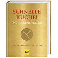 Schnelle Küche! Das Goldene von GU Schnelle Küche! Das Goldene von GU